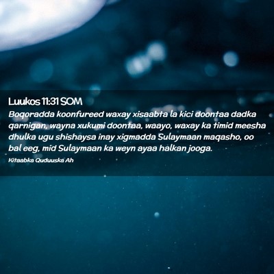 Picture 02 - Luukos 11:31 SOM - Boqoradda koonfureed waxay xisaabta la kici - Bible Verse Picture