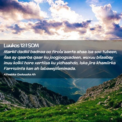 Picture 02 - Luukos 12:1 SOM - Markii dadkii badnaa oo tirola'aanta ahaa isa soo - Bible Verse Picture