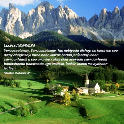 Picture 02 - Luukos 13:34 SOM - Yeruusaalemay, Yeruusaalemay, tan nebiyada - Bible Verse Picture