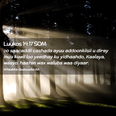 Picture 02 - Luukos 14:17 SOM - oo saacaddii cashada ayuu addoonkiisii u diray - Bible Verse Picture