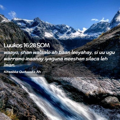 Picture 02 - Luukos 16:28 SOM - waayo, shan walaalo ah baan leeyahay, si uu ugu - Bible Verse Picture