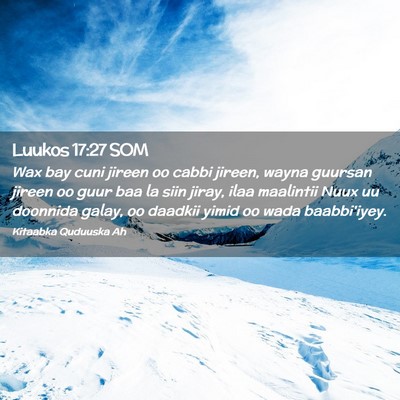 Picture 02 - Luukos 17:27 SOM - Wax bay cuni jireen oo cabbi jireen, wayna - Bible Verse Picture