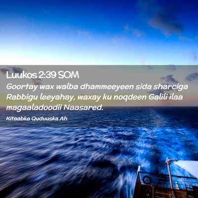 Picture 02 - Luukos 2:39 SOM - Goortay wax walba dhammeeyeen sida sharciga - Bible Verse Picture