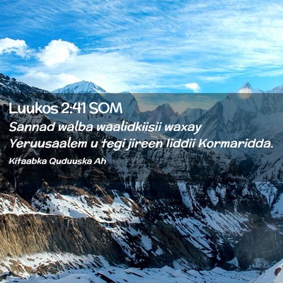 Picture 02 - Luukos 2:41 SOM - Sannad walba waalidkiisii waxay Yeruusaalem u - Bible Verse Picture