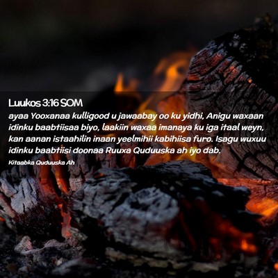 Picture 02 - Luukos 3:16 SOM - ayaa Yooxanaa kulligood u jawaabay oo ku yidhi, - Bible Verse Picture