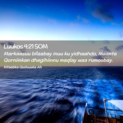 Picture 02 - Luukos 4:21 SOM - Markaasuu bilaabay inuu ku yidhaahdo, Maanta - Bible Verse Picture