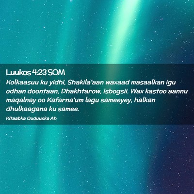 Picture 02 - Luukos 4:23 SOM - Kolkaasuu ku yidhi, Shakila'aan waxaad masaalkan - Bible Verse Picture