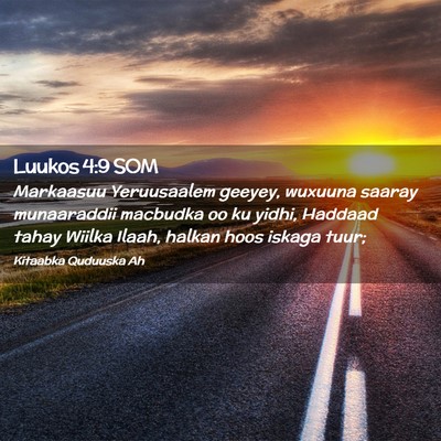 Picture 02 - Luukos 4:9 SOM - Markaasuu Yeruusaalem geeyey, wuxuuna saaray - Bible Verse Picture