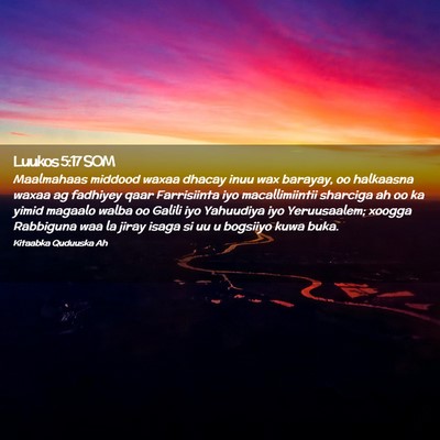 Picture 02 - Luukos 5:17 SOM - Maalmahaas middood waxaa dhacay inuu wax barayay, - Bible Verse Picture