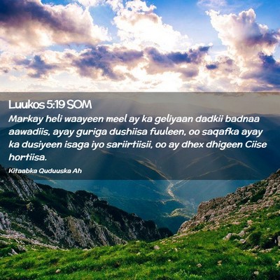 Picture 02 - Luukos 5:19 SOM - Markay heli waayeen meel ay ka geliyaan dadkii - Bible Verse Picture
