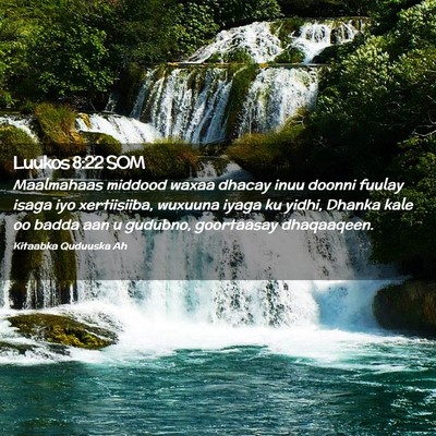 Picture 02 - Luukos 8:22 SOM - Maalmahaas middood waxaa dhacay inuu doonni - Bible Verse Picture