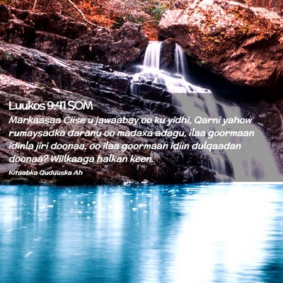 Picture 02 - Luukos 9:41 SOM - Markaasaa Ciise u jawaabay oo ku yidhi, Qarni - Bible Verse Picture