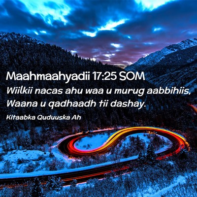 Picture 02 - Maahmaahyadii 17:25 SOM - Wiilkii nacas ahu waa u murug aabbihiis, Waana u - Bible Verse Picture