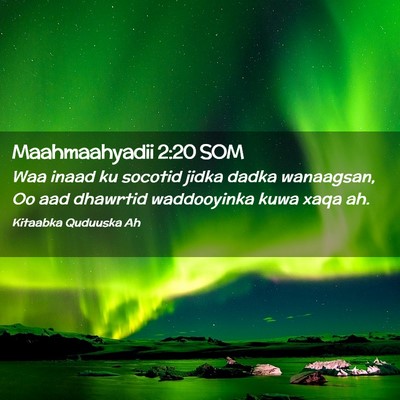Picture 02 - Maahmaahyadii 2:20 SOM - Waa inaad ku socotid jidka dadka wanaagsan, Oo - Bible Verse Picture