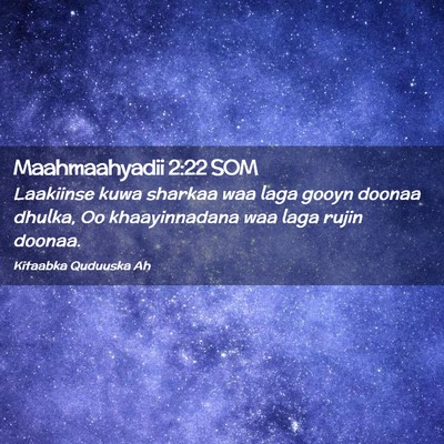 Picture 02 - Maahmaahyadii 2:22 SOM - Laakiinse kuwa sharkaa waa laga gooyn doonaa - Bible Verse Picture