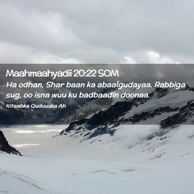 Picture 02 - Maahmaahyadii 20:22 SOM - Ha odhan, Shar baan ka abaalgudayaa. Rabbiga sug, - Bible Verse Picture