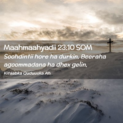 Picture 02 - Maahmaahyadii 23:10 SOM - Soohdintii hore ha durkin, Beeraha agoommadana ha - Bible Verse Picture