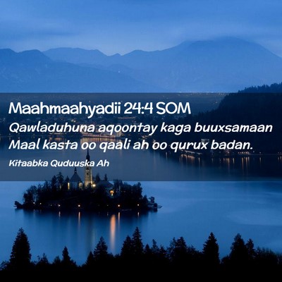Picture 02 - Maahmaahyadii 24:4 SOM - Qawladuhuna aqoontay kaga buuxsamaan Maal kasta - Bible Verse Picture