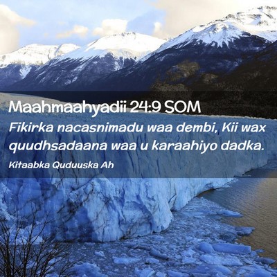 Picture 02 - Maahmaahyadii 24:9 SOM - Fikirka nacasnimadu waa dembi, Kii wax - Bible Verse Picture