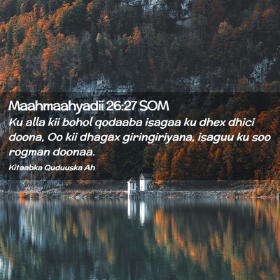 Picture 02 - Maahmaahyadii 26:27 SOM - Ku alla kii bohol qodaaba isagaa ku dhex dhici - Bible Verse Picture