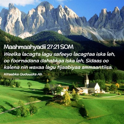 Picture 02 - Maahmaahyadii 27:21 SOM - Weelka lacagta lagu safeeyo lacagtaa iska leh, oo - Bible Verse Picture