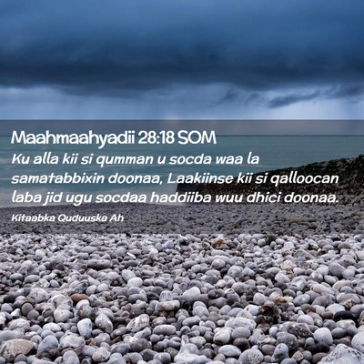 Picture 02 - Maahmaahyadii 28:18 SOM - Ku alla kii si qumman u socda waa la samatabbixin - Bible Verse Picture