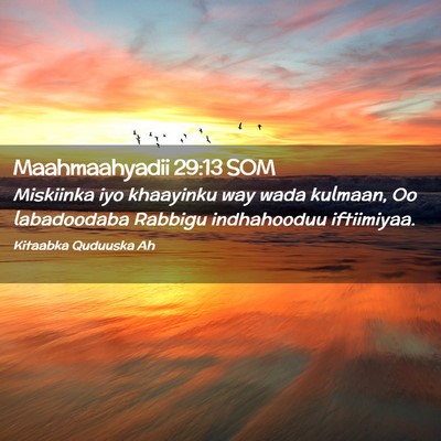 Picture 02 - Maahmaahyadii 29:13 SOM - Miskiinka iyo khaayinku way wada kulmaan, Oo - Bible Verse Picture
