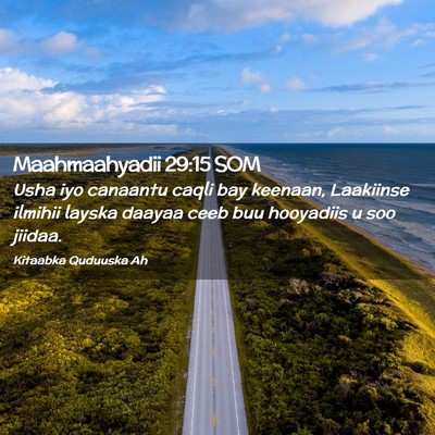 Picture 02 - Maahmaahyadii 29:15 SOM - Usha iyo canaantu caqli bay keenaan, Laakiinse - Bible Verse Picture