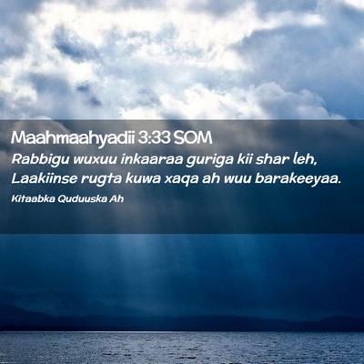 Picture 02 - Maahmaahyadii 3:33 SOM - Rabbigu wuxuu inkaaraa guriga kii shar leh, - Bible Verse Picture