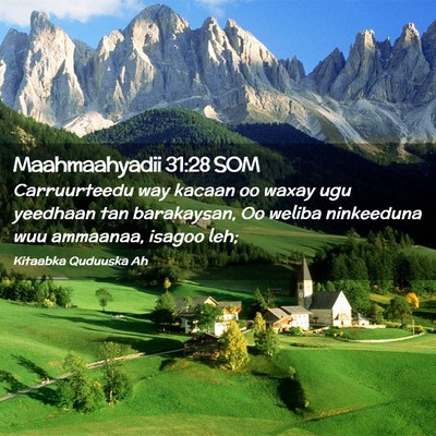 Picture 02 - Maahmaahyadii 31:28 SOM - Carruurteedu way kacaan oo waxay ugu yeedhaan tan - Bible Verse Picture