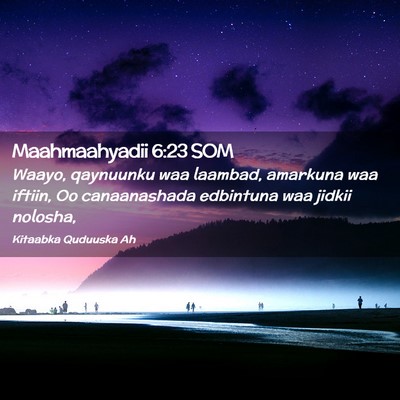 Picture 02 - Maahmaahyadii 6:23 SOM - Waayo, qaynuunku waa laambad, amarkuna waa - Bible Verse Picture