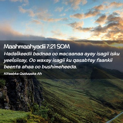 Picture 02 - Maahmaahyadii 7:21 SOM - Hadalkeedii badnaa oo macaanaa ayay isagii isku - Bible Verse Picture