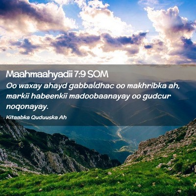 Picture 02 - Maahmaahyadii 7:9 SOM - Oo waxay ahayd gabbaldhac oo makhribka ah, markii - Bible Verse Picture