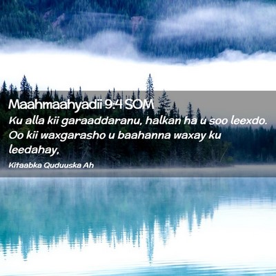Picture 02 - Maahmaahyadii 9:4 SOM - Ku alla kii garaaddaranu, halkan ha u soo leexdo. - Bible Verse Picture
