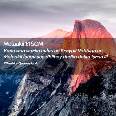 Picture 02 - Malaakii 1:1 SOM - Kanu waa warka culus ee Eraygii Rabbiga oo - Bible Verse Picture