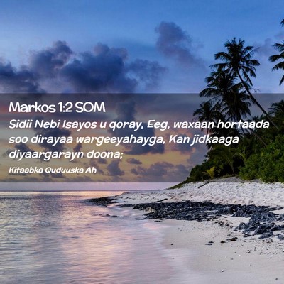 Picture 02 - Markos 1:2 SOM - Sidii Nebi Isayos u qoray, Eeg, waxaan hortaada - Bible Verse Picture