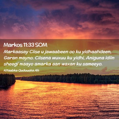 Picture 02 - Markos 11:33 SOM - Markaasay Ciise u jawaabeen oo ku yidhaahdeen, - Bible Verse Picture