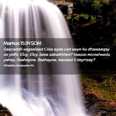 Picture 02 - Markos 15:34 SOM - Saacaddii sagaalaad Ciise ayaa cod weyn ku - Bible Verse Picture