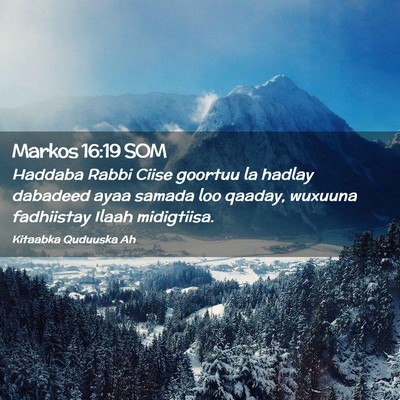 Picture 02 - Markos 16:19 SOM - Haddaba Rabbi Ciise goortuu la hadlay dabadeed - Bible Verse Picture
