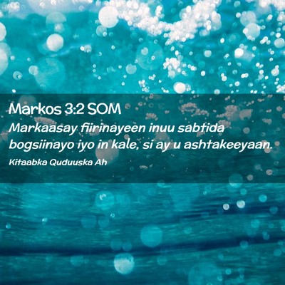 Picture 02 - Markos 3:2 SOM - Markaasay fiirinayeen inuu sabtida bogsiinayo iyo - Bible Verse Picture