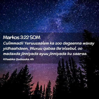 Picture 02 - Markos 3:22 SOM - Culimmadii Yeruusaalem ka soo degeenna waxay - Bible Verse Picture