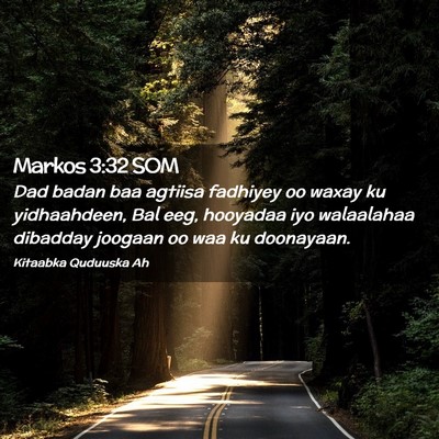 Picture 02 - Markos 3:32 SOM - Dad badan baa agtiisa fadhiyey oo waxay ku - Bible Verse Picture