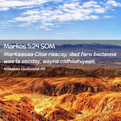 Picture 02 - Markos 5:24 SOM - Markaasaa Ciise raacay, dad faro badanna waa la - Bible Verse Picture
