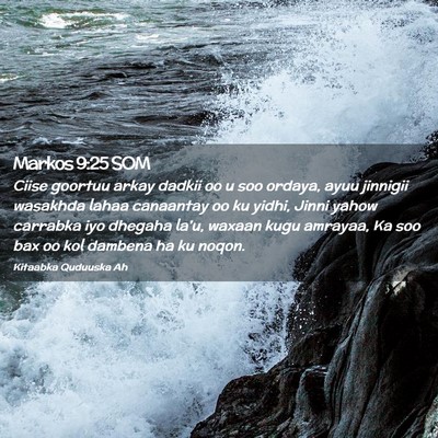 Picture 02 - Markos 9:25 SOM - Ciise goortuu arkay dadkii oo u soo ordaya, ayuu - Bible Verse Picture