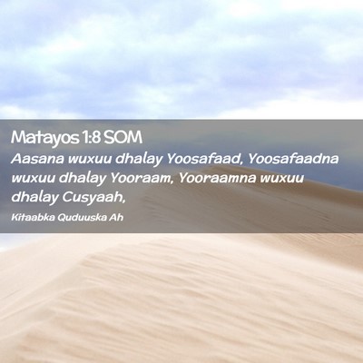 Picture 02 - Matayos 1:8 SOM - Aasana wuxuu dhalay Yoosafaad, Yoosafaadna wuxuu - Bible Verse Picture