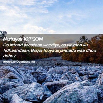 Picture 02 - Matayos 10:7 SOM - Oo intaad socotaan wacdiya, oo waxaad ku - Bible Verse Picture