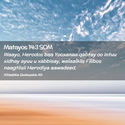 Picture 02 - Matayos 14:3 SOM - Waayo, Herodos baa Yooxanaa qabtay oo intuu - Bible Verse Picture