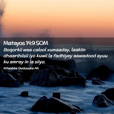 Picture 02 - Matayos 14:9 SOM - Boqorkii waa calool xumaaday, laakiin - Bible Verse Picture