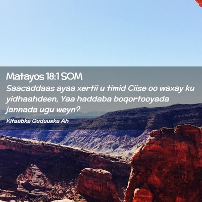 Picture 02 - Matayos 18:1 SOM - Saacaddaas ayaa xertii u timid Ciise oo waxay ku - Bible Verse Picture