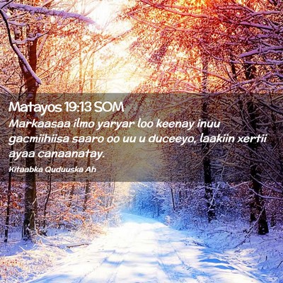Picture 02 - Matayos 19:13 SOM - Markaasaa ilmo yaryar loo keenay inuu gacmiihiisa - Bible Verse Picture